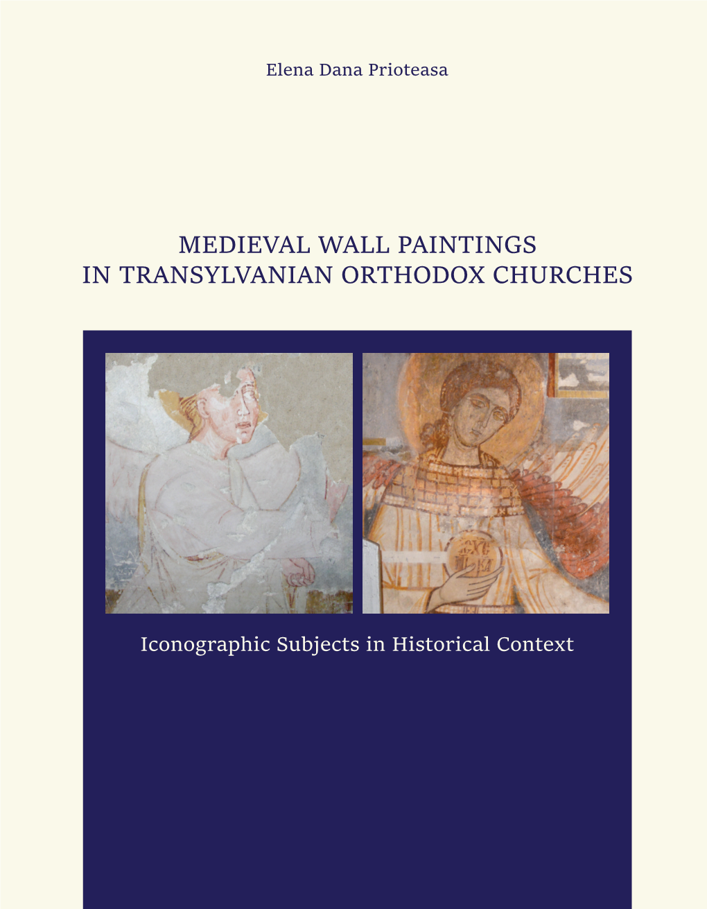 Medieval Wall Paintings in Transylvanian Orthodox Churches Iconographic Subjects in Historical Context