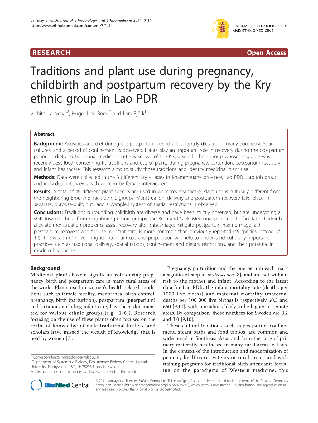 Traditions and Plant Use During Pregnancy, Childbirth and Postpartum Recovery by the Kry Ethnic Group in Lao PDR Vichith Lamxay1,2, Hugo J De Boer1* and Lars Björk1