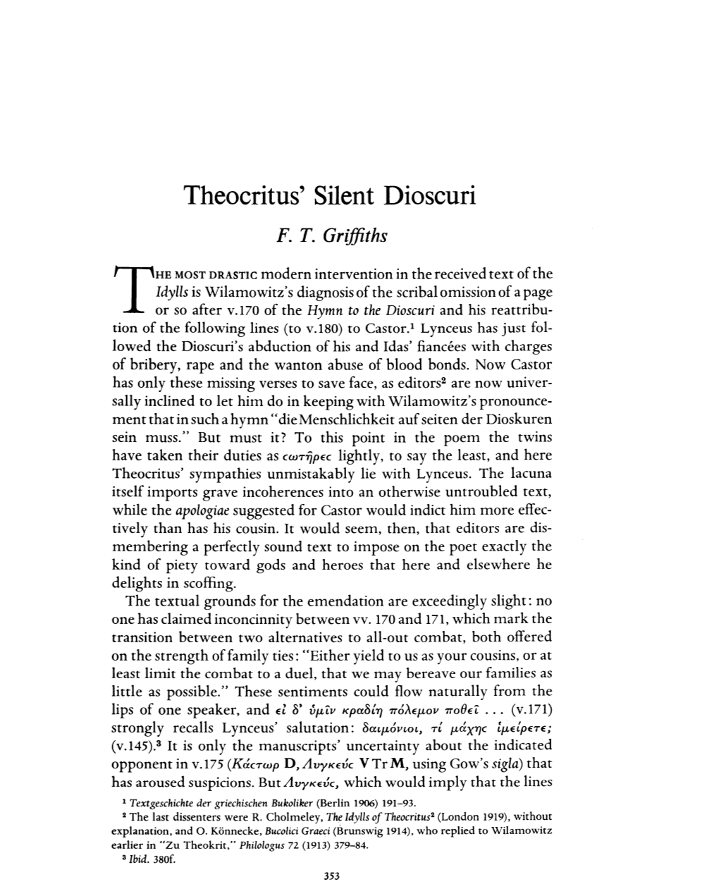 Theocritus' Silent Dioscuri Griffiths, F T Greek, Roman and Byzantine Studies; Winter 1976; 17, 4; Proquest Pg