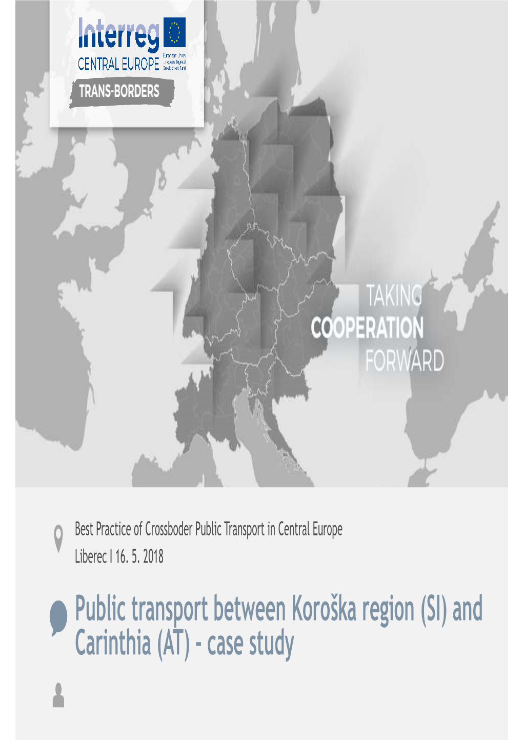 Public Transport Between Koroška Region (SI) and Carinthia (AT) – Case Study TEN-T