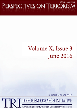 Volume X, Issue 3 June 2016 PERSPECTIVES on TERRORISM Volume 10, Issue 3