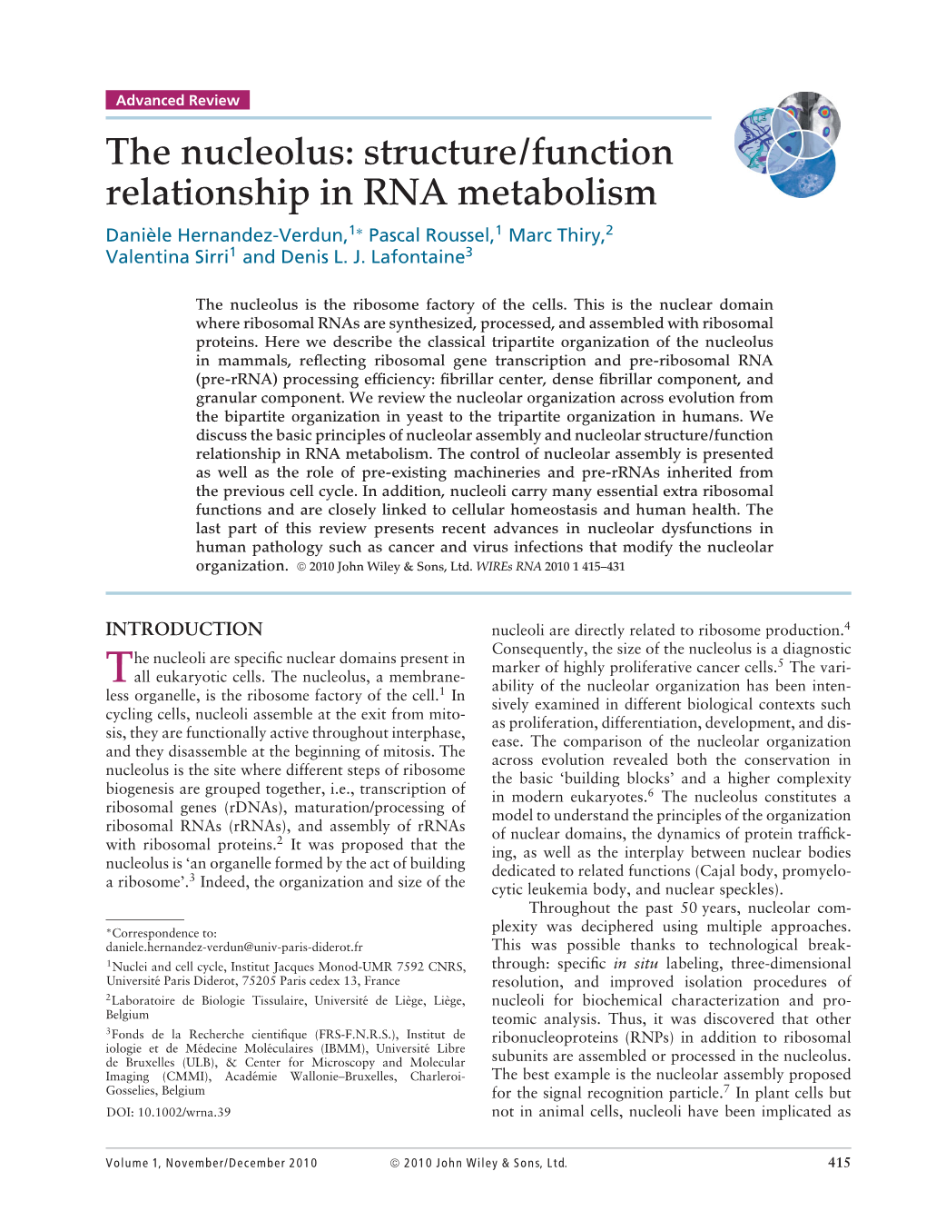 The Nucleolus: Structure/Function Relationship in RNA Metabolism 1 1 2 Daniele` Hernandez-Verdun, ∗ Pascal Roussel, Marc Thiry, Valentina Sirri1 and Denis L