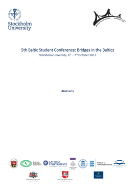 5Th Baltic Student Conference: Bridges in the Baltics Stockholm University, 6Th – 7Th October 2017