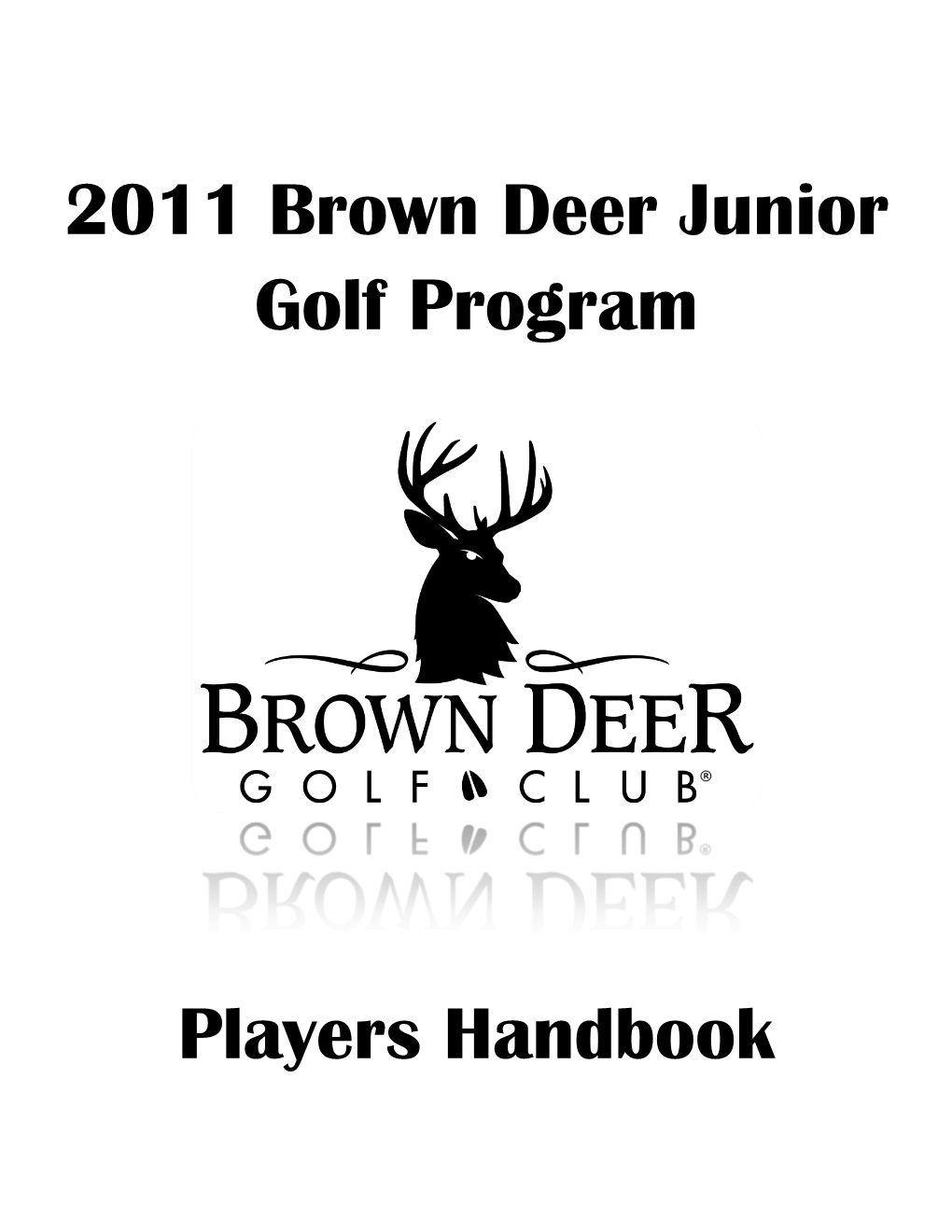 2011 Brown Deer Junior Golf Program Players Handbook