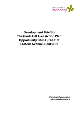 Development Brief for the Gants Hill Area Action Plan Opportunity Sites C, D & E at Eastern Avenue, Gants Hill