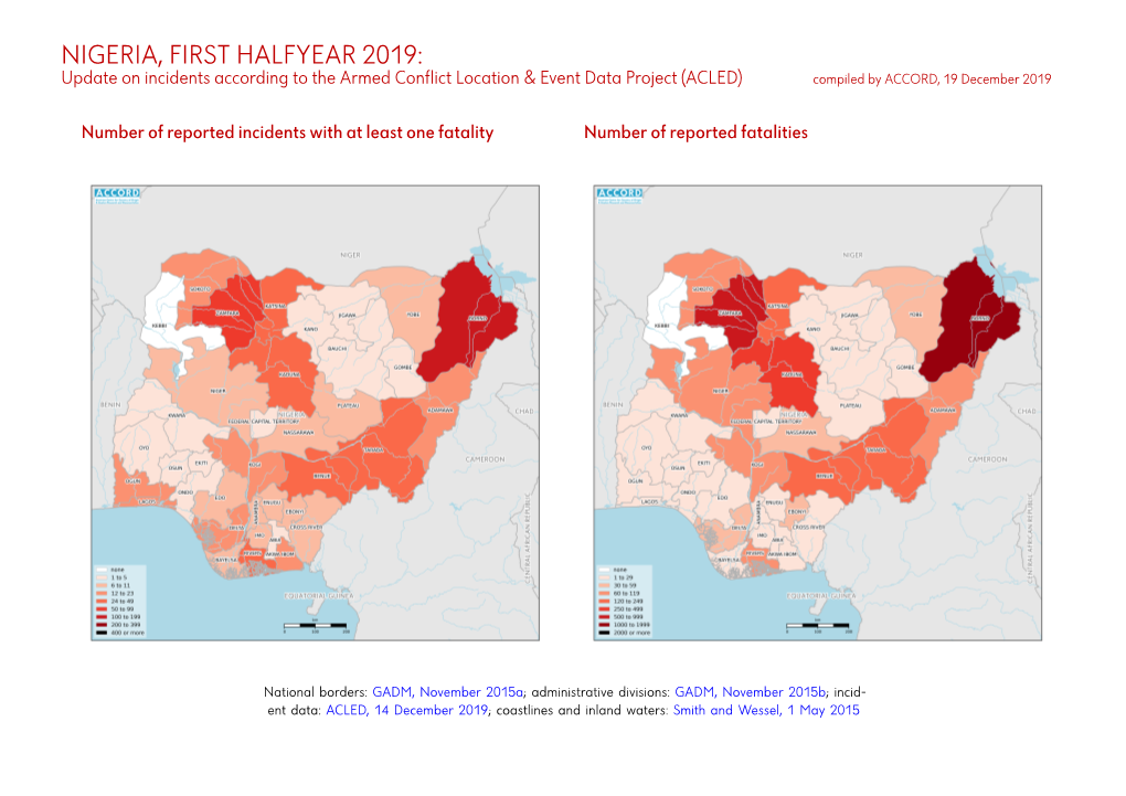 NIGERIA, FIRST HALFYEAR 2019: Update on Incidents According to the Armed Conflict Location & Event Data Project (ACLED) Compiled by ACCORD, 19 December 2019
