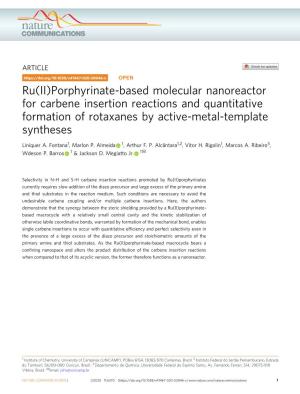 Ru(II)Porphyrinate-Based Molecular Nanoreactor for Carbene Insertion Reactions and Quantitative Formation of Rotaxanes by Active-Metal-Template Syntheses