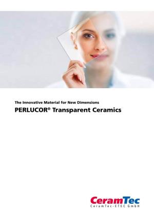 PERLUCOR® Transparent Ceramics Transparent, Durable and Hard-Wearing − Wherever It Counts