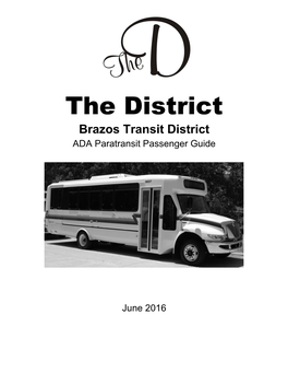The District Brazos Transit District ADA Paratransit Passenger Guide