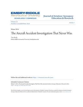 The Aircraft Accident Investigation That Never Was Tim Brady Embry-Riddle Aeronautical University, Bradyt@Erau.Edu