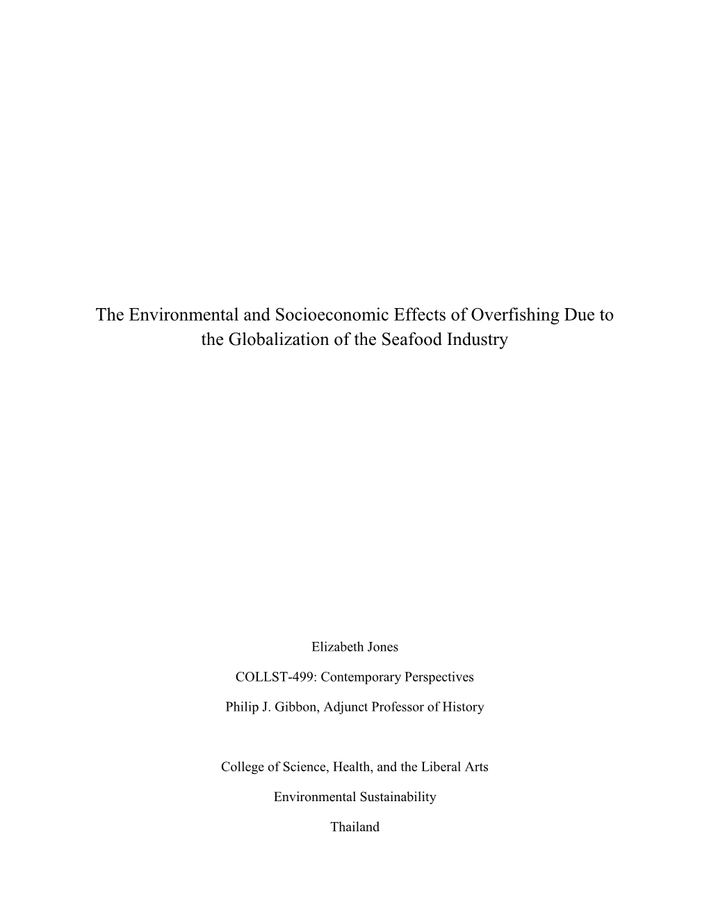 The Environmental and Socioeconomic Effects of Overfishing Due to the Globalization of the Seafood Industry