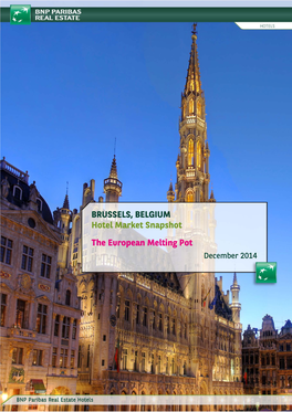 BRUSSELS, BELGIUM Hotel Market Snapshot the European Melting