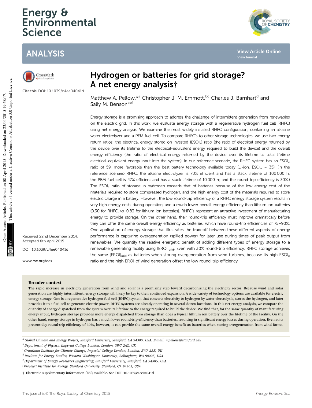 Hydrogen Or Batteries for Grid Storage? a Net Energy Analysis† Cite This: DOI: 10.1039/C4ee04041d Matthew A