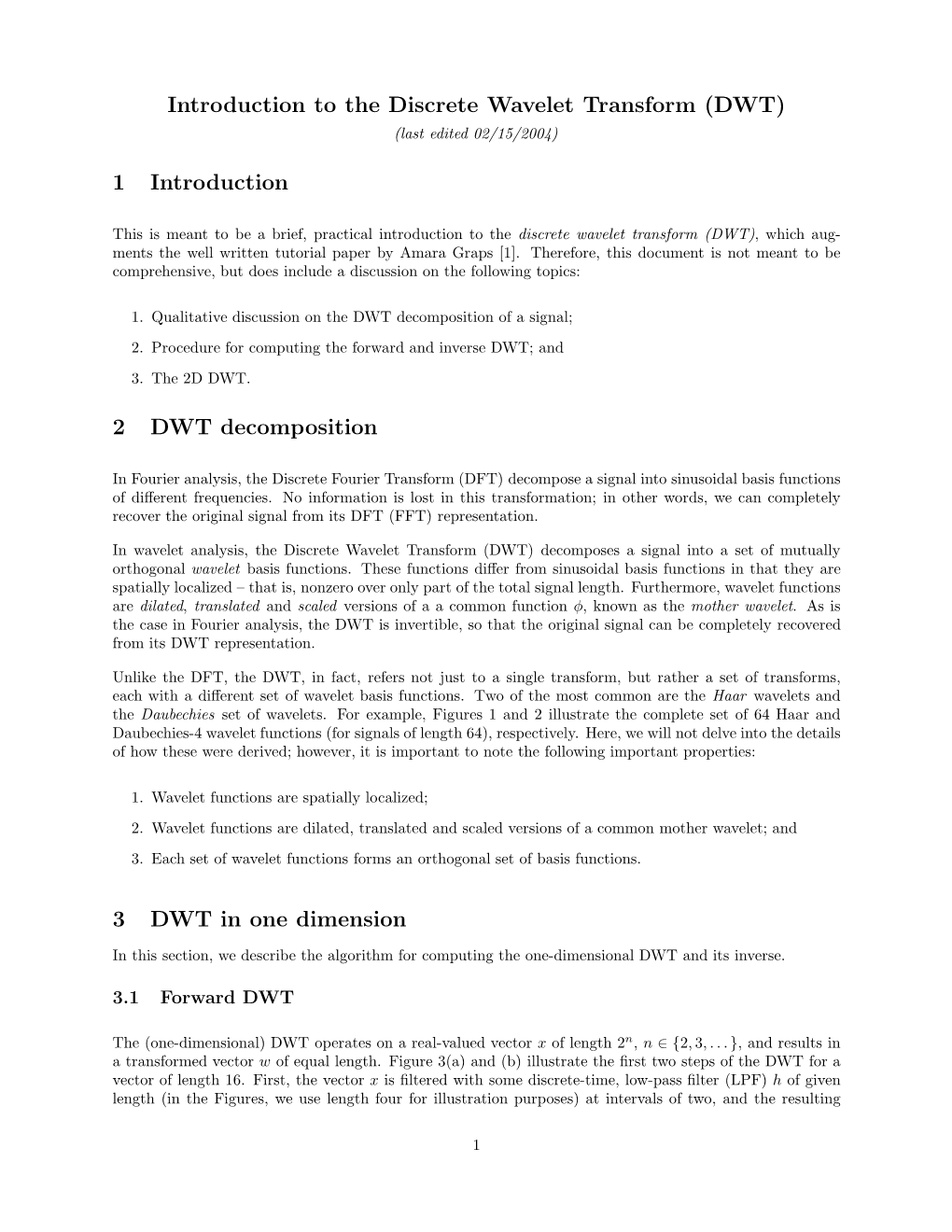 Introduction to the Discrete Wavelet Transform (DWT) 1 Introduction 2 DWT Decomposition 3 DWT in One Dimension