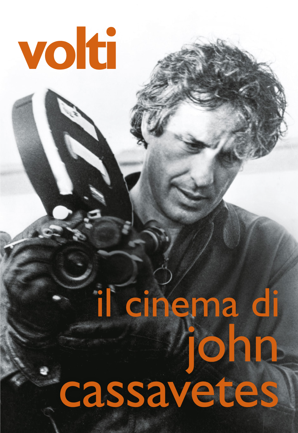 Volti. Il Cinema Di John Cassavetes