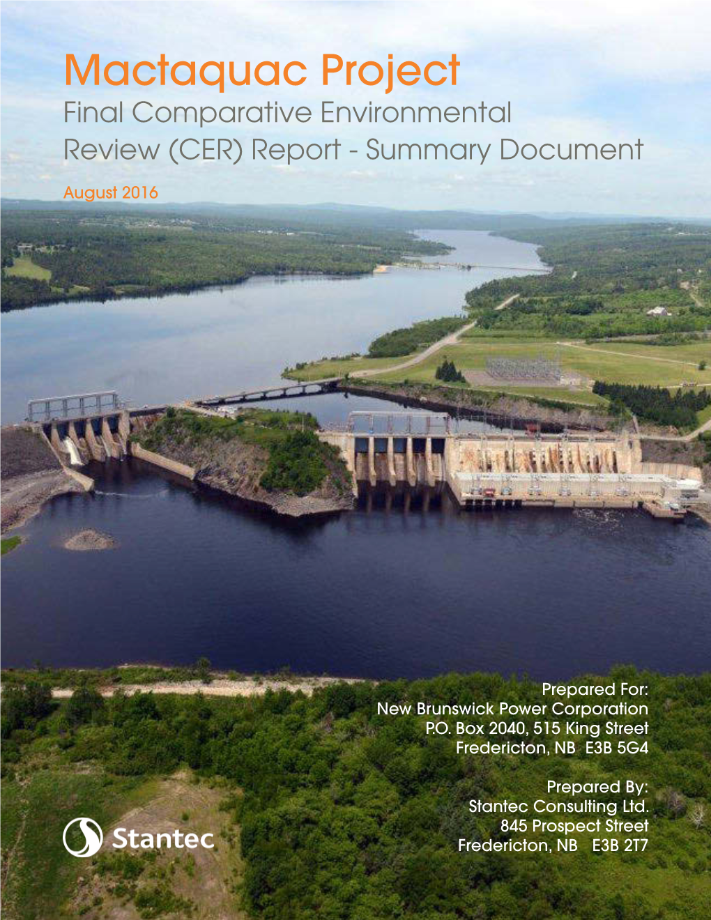 Mactaquac Project Final Comparative Environmental Review (CER) Report - Summary Document