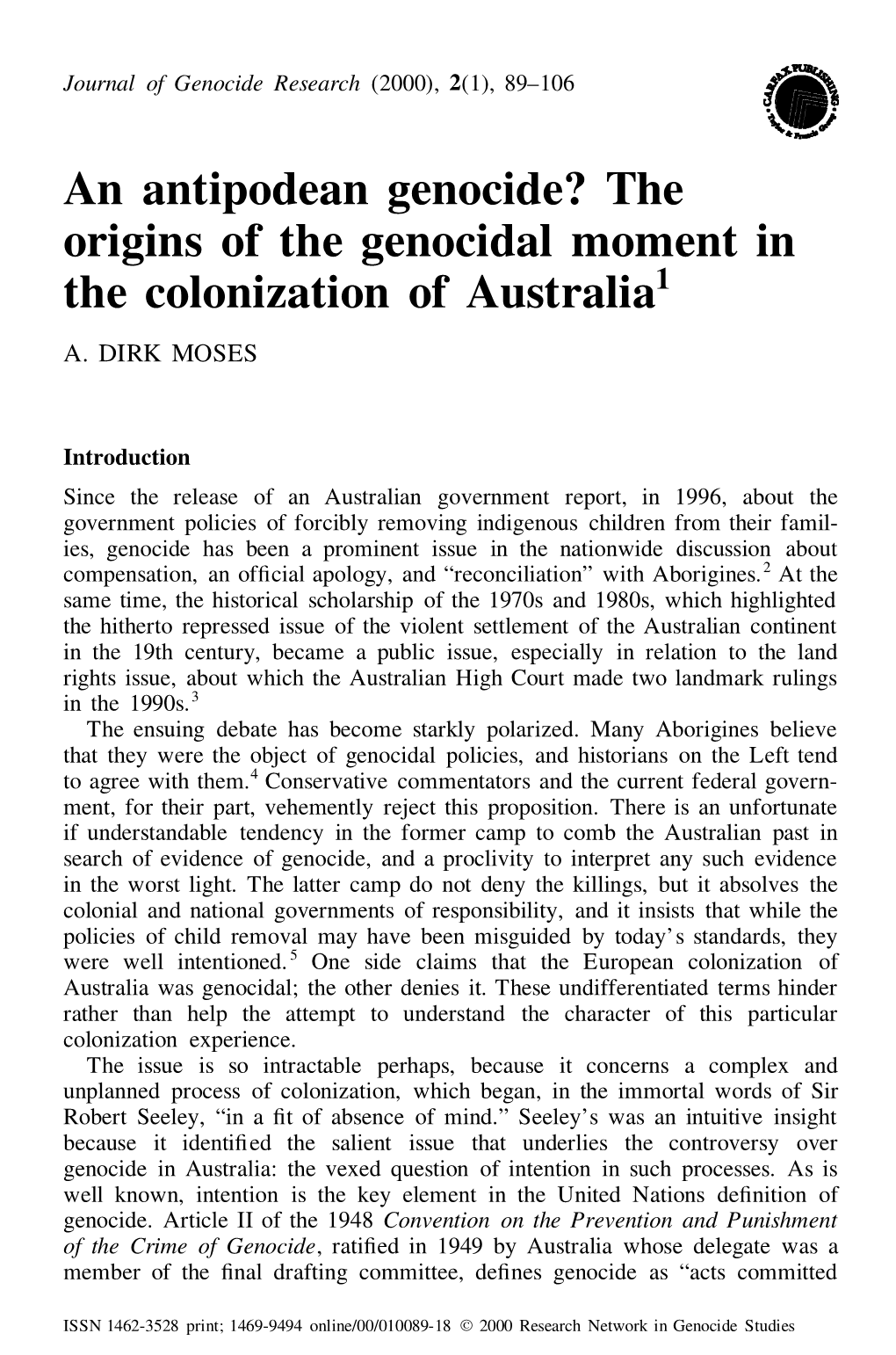 An Antipodean Genocide? the Origins of the Genocidal Moment in the Colonization of Australia1 A