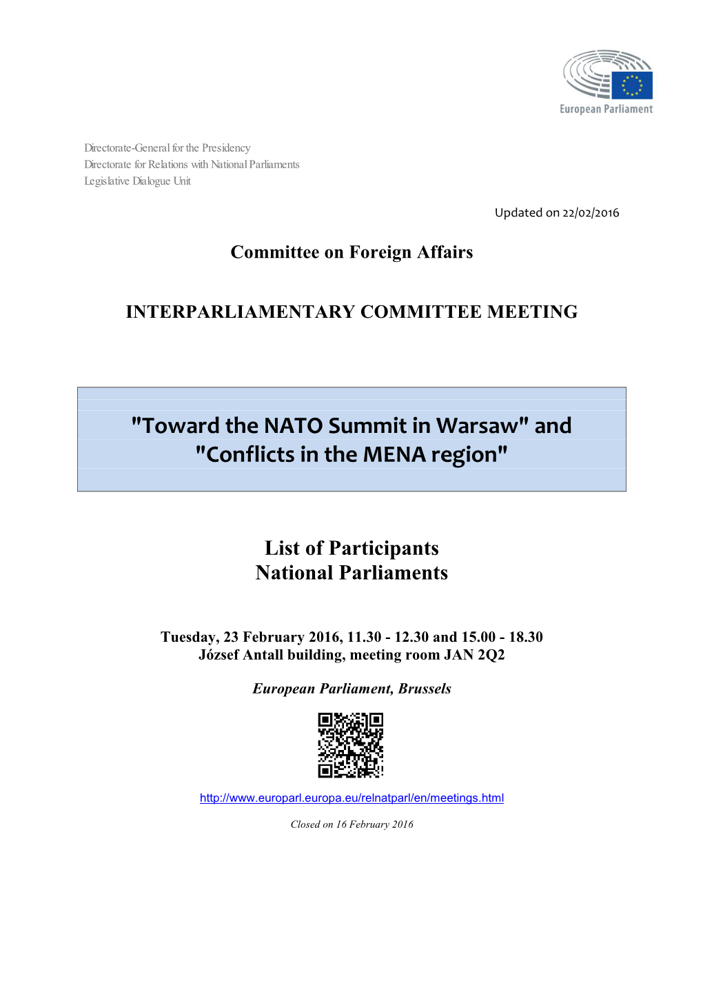 "Toward the NATO Summit in Warsaw" and "Conflicts in the MENA Region"