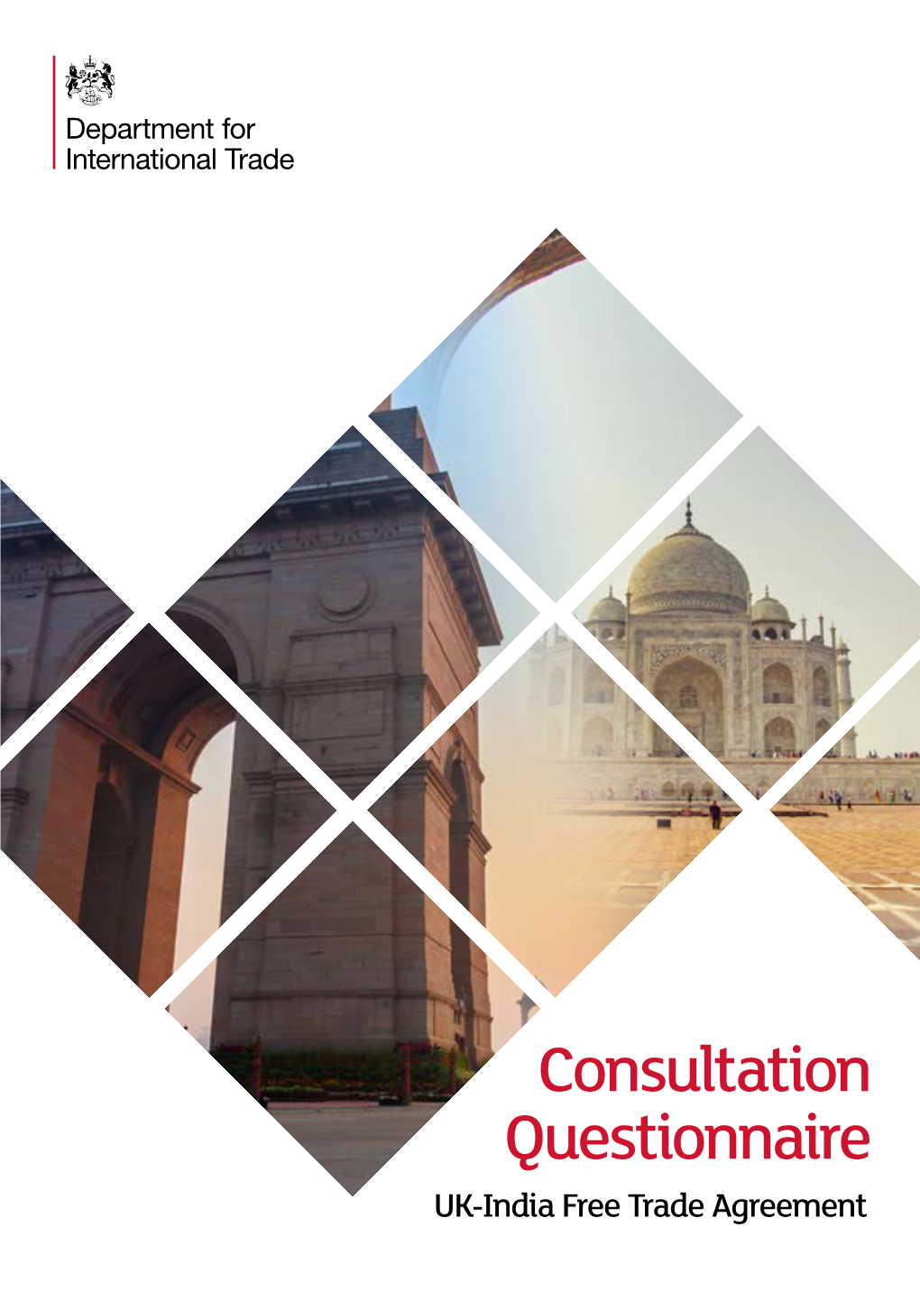 UK-India Free Trade Agreement 2 UK-India Free Trade Agreement: Consultation Questionnaire UK-India Free Trade Agreement: Consultation Questionnaire 3