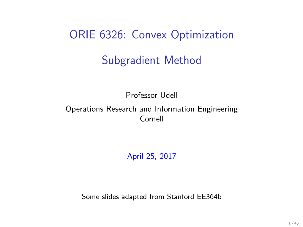 ORIE 6326: Convex Optimization [2Ex] Subgradient Method