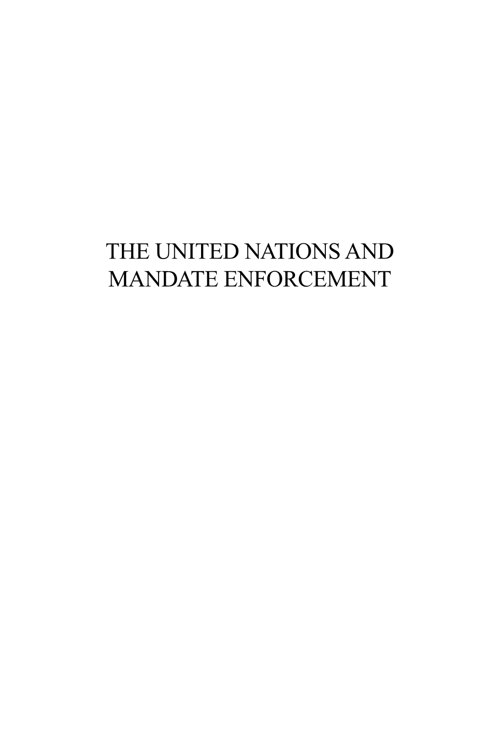 The United Nations and Mandate Enforcement