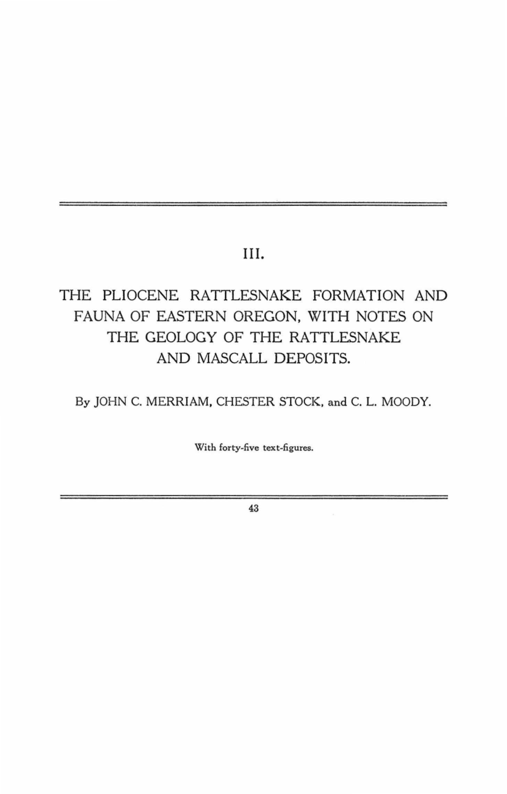 Iii. the Pliocene Rattlesnake Formation and Fauna of Eastern Oregon, with Notes on the Geology of the Rattlesnake and Mascall De