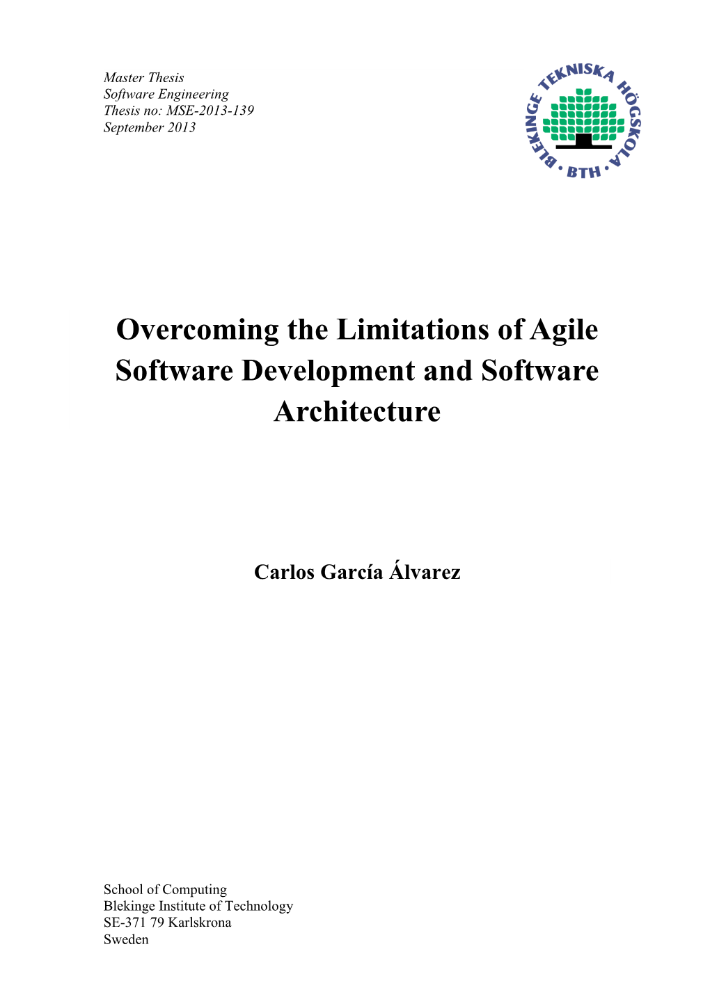 Overcoming the Limitations of Agile Software Development and Software Architecture