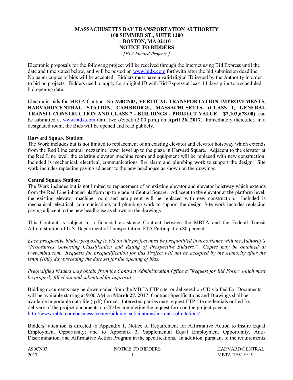 MASSACHUSETTS BAY TRANSPORTATION AUTHORITY 100 SUMMER ST., SUITE 1200 BOSTON, MA 02110 NOTICE to BIDDERS [FTA Funded Projects ]