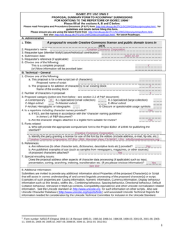 PROPOSAL SUMMARY FORM to ACCOMPANY SUBMISSIONS 1 for ADDITIONS to the REPERTOIRE of ISO/IEC 10646 TP PT Please Fill All the Sections A, B and C Below