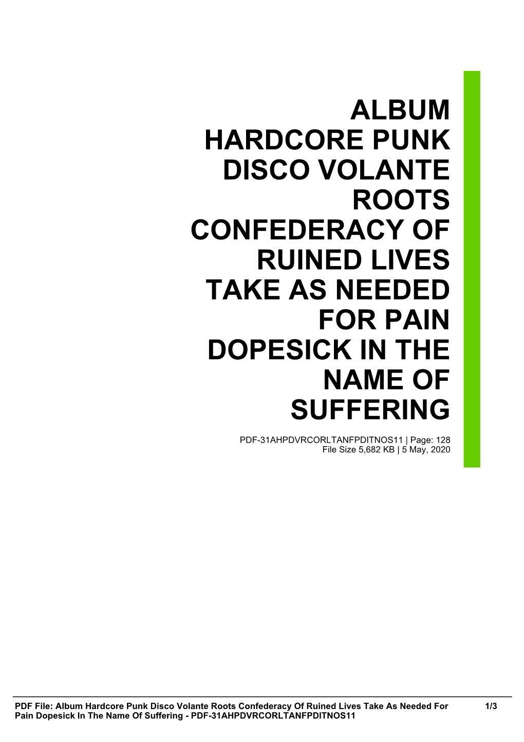 Album Hardcore Punk Disco Volante Roots Confederacy of Ruined Lives Take As Needed for Pain Dopesick in the Name of Suffering