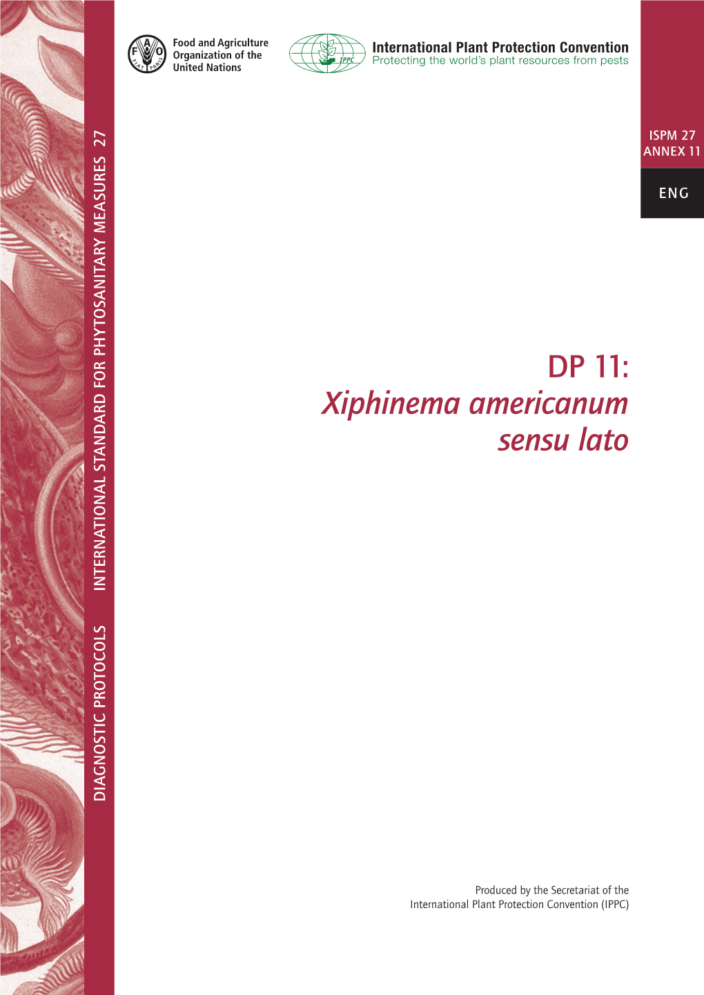 DP 11: Xiphinema Americanum Sensu Lato INTERNATIONAL STANDARD for PHYTOSANITARY MEASURES PHYTOSANITARY for STANDARD INTERNATIONAL DIAGNOSTIC PROTOCOLS