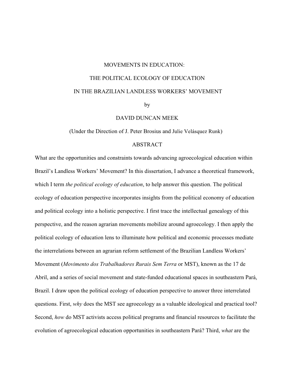 THE POLITICAL ECOLOGY of EDUCATION in the BRAZILIAN LANDLESS WORKERS' MOVEMENT by DAVID DUNCAN MEEK