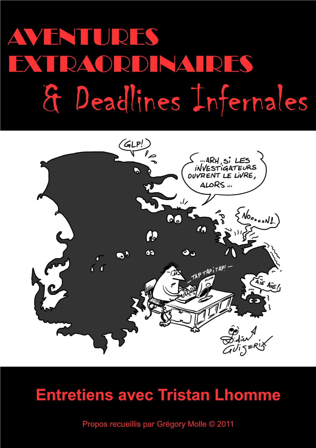 AVENTURES EXTRAORDINAIRES & Deadlines Infernales