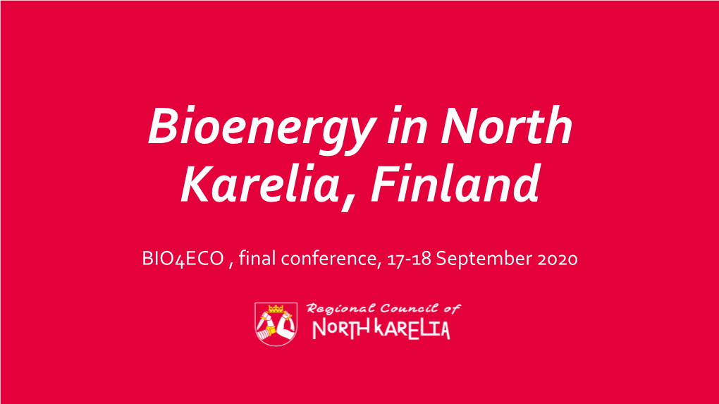 Bioenergy in North Karelia, Finland