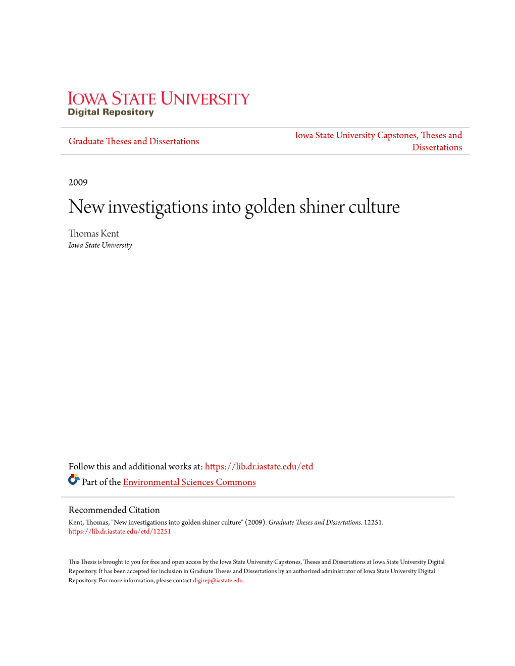 New Investigations Into Golden Shiner Culture Thomas Kent Iowa State University