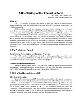 A Brief History of the Internet in Korea by Kilnam Chon12, Hyunje Park , Kyungran Kang34, and Youngeum Lee