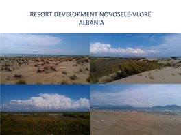 RESORT DEVELOPMENT NOVOSELË-VLORË ALBANIA Status As at 2014