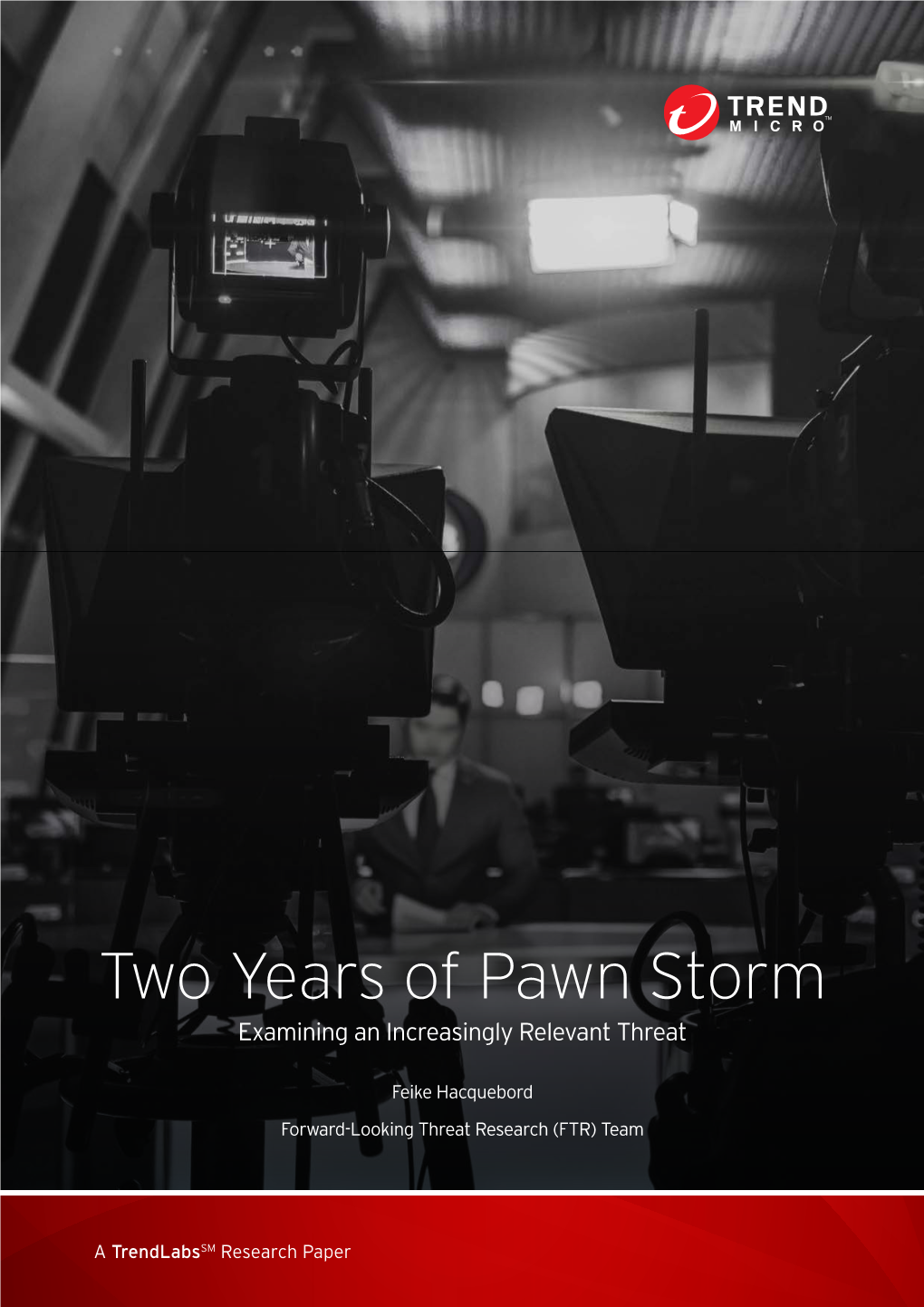 Two Years of Pawn Storm Examining an Increasingly Relevant Threat