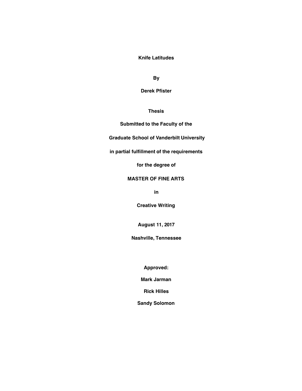 Knife Latitudes by Derek Pfister Thesis Submitted to the Faculty Of
