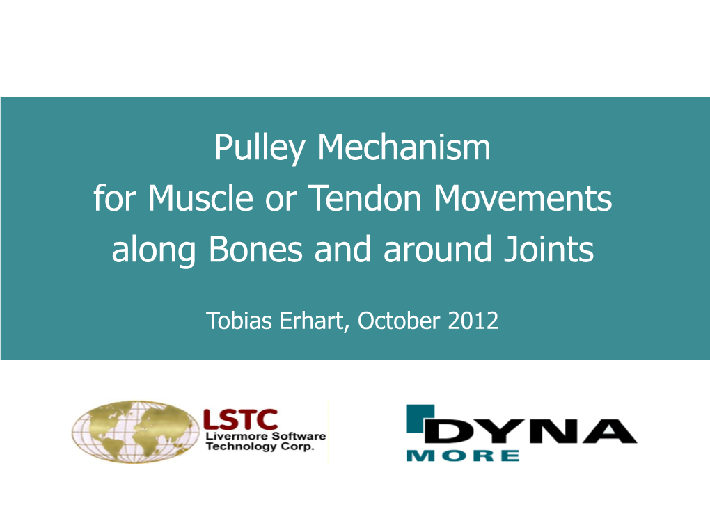 Truss Beam Or Cable Elements (*ELEMENT BEAM with ELFORM=3 Or 6) with Muscle Material (*MAT MUSCLE) and Cable Material (*MAT CABLE DISCRETE)