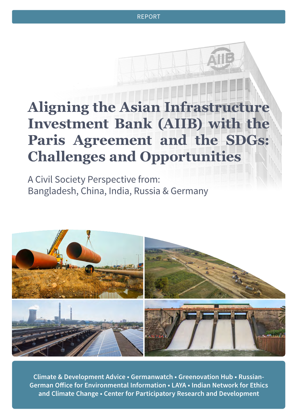 Aligning the Asian Infrastructure Investment Bank (AIIB) with the Paris Agreement and the Sdgs: Challenges and Opportunities