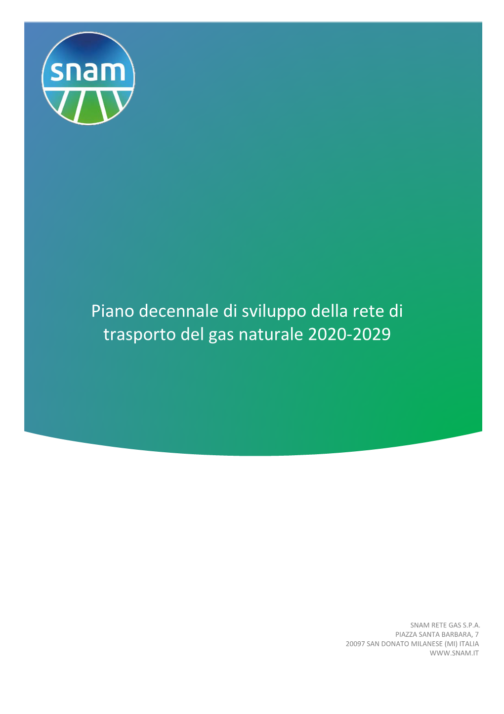 Piano Decennale Di Sviluppo Della Rete Di Trasporto Del Gas Naturale 2020-2029