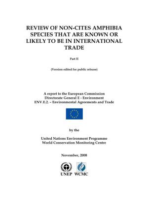 Review of Non-Cites Amphibia Species That Are Known Or Likely to Be in International Trade