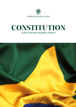 CONSTITUTION of the Federative Republic of Brazil