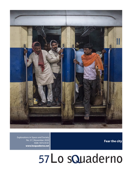 Lo Squaderno 55 Fear the City Edited by // Elisabetta Risi, Riccardo Pronzato & Cristina Mattiucci