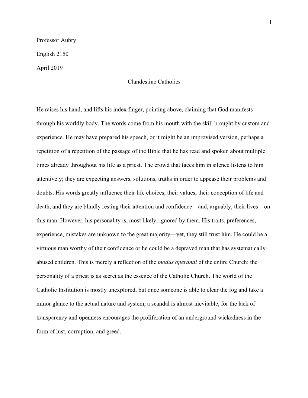 1 Professor Aubry English 2150 April 2019 Clandestine Catholics He Raises His Hand, and Lifts His Index Finger, Pointing Above