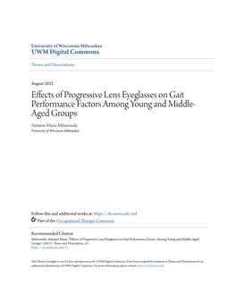 Effects of Progressive Lens Eyeglasses on Gait Performance Factors Among Young and Middle- Aged Groups Autumn Marie Milanowski University of Wisconsin-Milwaukee