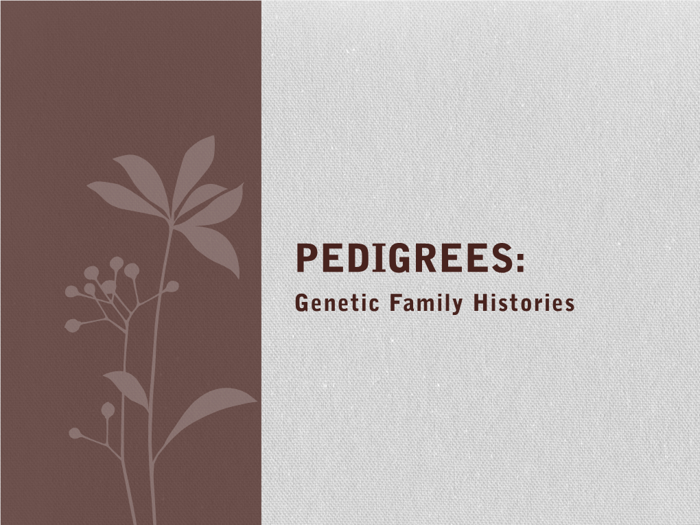 PEDIGREES: Genetic Family Histories Women Are Represented with a ______