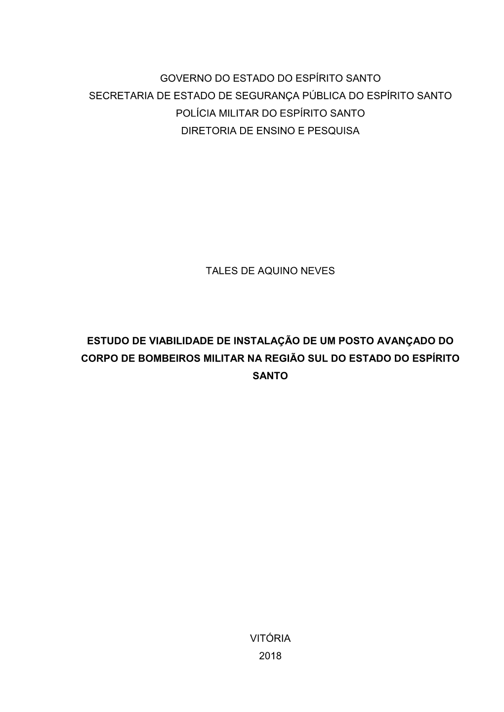 Estudo De Viabilidade De Instalação De Um Posto Avançado Do Corpo De Bombeiros Militar Na Região Sul Do Estado Do Espírito Santo