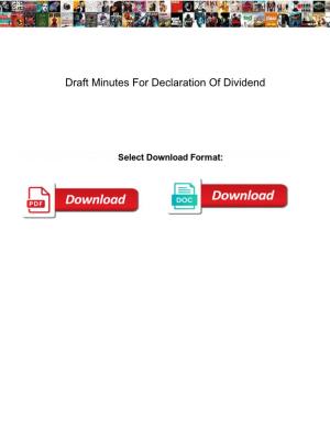 Draft Minutes for Declaration of Dividend